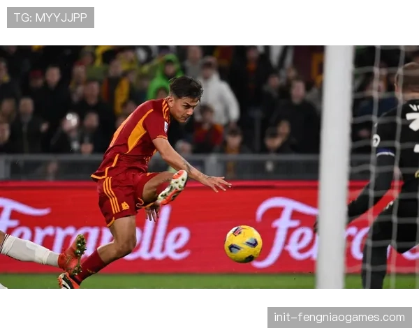 罗马客场2-1领先佛罗伦萨，迪巴拉点射破门